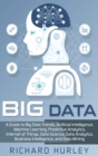 Image for Big data  : a guide to big data trends, artificial intelligence, machine learning, predictive analytics, Internet of Things, data data science, data analytics, business intelligence, and data mining