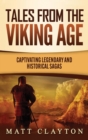 Image for Tales from the Viking Age : Captivating Legendary and Historical Sagas