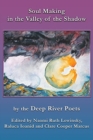Image for Soul Making in the Valley of the Shadow : by the Deep River Poets