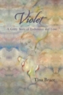 Image for Violet : A Gritty Story of Endurance and Love