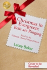 Image for Christmas in Evergreen: Bells are Ringing : Based on a Hallmark Channel original movie