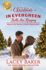 Image for Christmas in Evergreen: Bells are Ringing: Based on a Hallmark Channel original movie