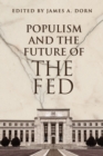Image for Populism and the Future of the Fed