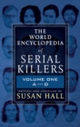 Image for World Encyclopedia of Serial Killers: Volume One, A-D