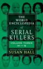 Image for The World Encyclopedia of Serial Killers: Volume Three, M-S