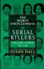 Image for The World Encyclopedia Of Serial Killers : Volume Three M-S