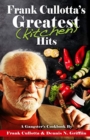 Image for Frank Cullotta&#39;s Greatest (Kitchen) Hits : A Gangster&#39;s Cookbook