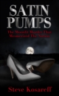 Image for Satin Pumps: The Moonlit Murder That Mesmerized The Nation