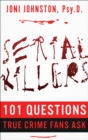 Image for Serial Killers: 101 Questions True Crime Fans Ask