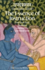 Image for The Essence of Instruction : Three Short Texts: Siksamrta, Upadesamrta, and Manah-siksa