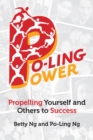 Image for Po-Ling Power: Propelling Yourself and Others to Success