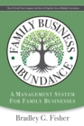 Image for Family Business Abundance: A Management System For Family Business