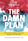 Image for DAMN Plan: How To Find Freedom, Love, And Money In Your Business