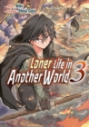 Image for Loner Life in Another World Vol. 3 (manga)