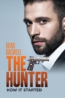 Image for The Hunter : How It Started