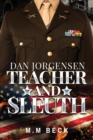 Image for Dan Jorgensen : Teacher and Sleuth