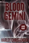 Image for Blood of Gemini : Large Print: (Mischievous Malamute Mystery Series Book 3)