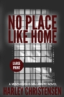 Image for No Place Like Home : Large Print: (Mischievous Malamute Mystery Series Book 7)
