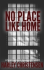 Image for No Place Like Home : (Mischievous Malamute Mystery Series Book 7)