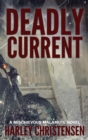 Image for Deadly Current : (Mischievous Malamute Mystery Series Book 4)