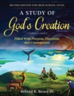 Image for A Study of God&#39;s Creation : Filled with Purpose, Direction, and Consequence