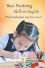 Image for Basic Practising Skills in English : With Worksheets and Exercises 3