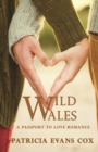 Image for Wild Wales: Passport to Love Romance