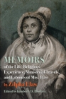 Image for Memoirs of the Life, Religious Experience, Ministerial Travels, and Labours of Mrs. Elaw