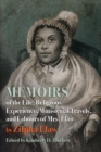 Image for Memoirs of the life, religious experience, ministerial travels, and labours of Mrs. Elaw