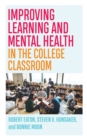 Image for Improving learning and mental health in the college classroom