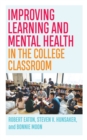 Image for Improving Learning and Mental Health in the College Classroom