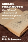 Image for Abigail Field Mott&#39;s The life and adventures of Olaudah Equiano  : a scholarly edition