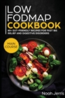 Image for Low-FODMAP Cookbook : MAIN COURSE - 80+ Gut-Friendly Recipes for Fast IBS Relief and Digestive Disorders (IBD and Celiac Disease Effective Approach)