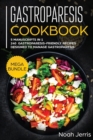 Image for Gastroparesis Cookbook : MEGA BUNDLE - 5 Manuscripts in 1 - 240+ Gastroparesis -Friendly Recipes Designed to Manage Gastroparesis
