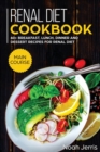 Image for Renal Diet Cookbook : MAIN COURSE - 60+ Breakfast, Lunch, Dinner and Dessert Recipes for Renal Diet