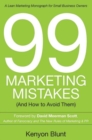 Image for 99 Marketing Mistakes: (And How to Avoid Them)
