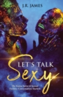 Image for Let&#39;s Talk Sexy : The Kama Sutra of Sexual Fantasy Conversation Starters