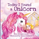 Image for Today I Found a Unicorn
