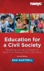 Image for Education for a Civil Society: Teaching for Five Democratic Life Skills, Revised Edition