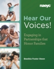 Image for Hear Our Voices! : Engaging in Partnerships that Honor Families
