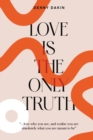 Image for Love Is the Only Truth