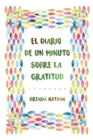 Image for El Diario De Un Minuto Sobre La Gratitud