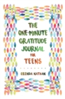 Image for The One-Minute Gratitude Journal for Teens : Simple Journal to Increase Gratitude and Happiness