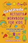 Image for Gratitude Activity Workbook for Kids : Appreciation and Mindfulness Activities for Kids