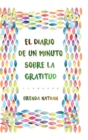Image for El Diario De Un Minuto Sobre La Gratitud