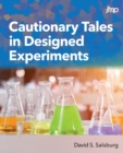Image for Cautionary Tales in Designed Experiments
