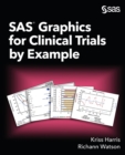 Image for SAS Graphics for Clinical Trials by Example