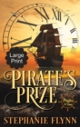Image for Pirate&#39;s Prize : Large Print Edition, A Swashbuckling Time Travel Romance