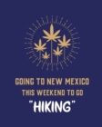 Image for Going To New Mexico This Weekend To Go Hiking