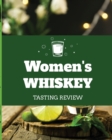 Image for Women&#39;s Whiskey Tasting Review